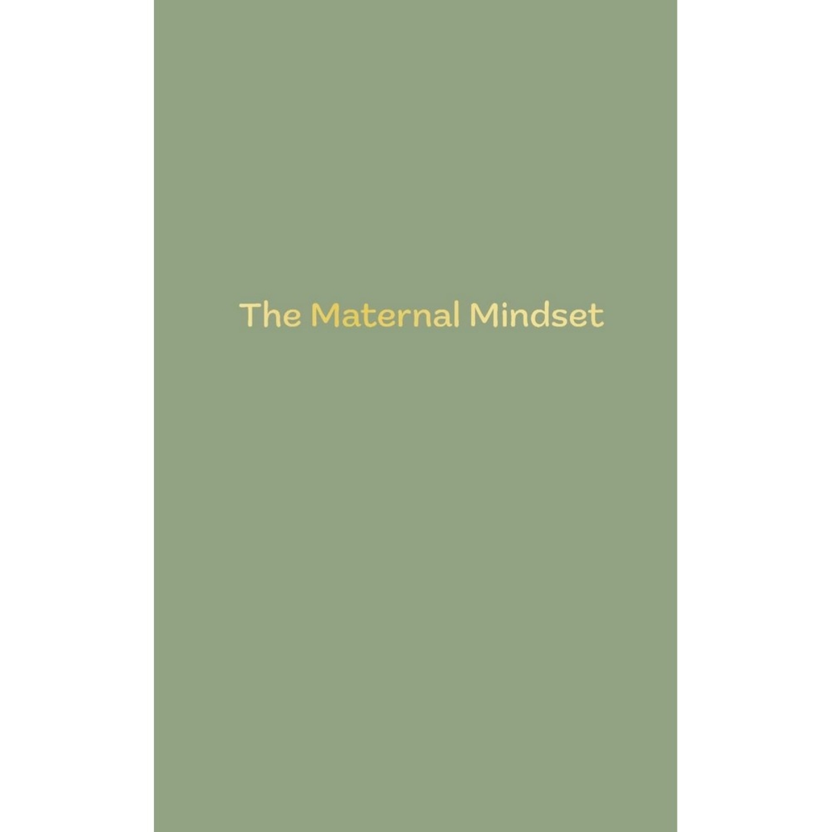 The Maternal Mindset: دفتر يوميات لجميع الأمهات في رحلة ما بعد الولادة (غلاف مقوى) تأليف آني همفريس - 26 أبريل 2024
