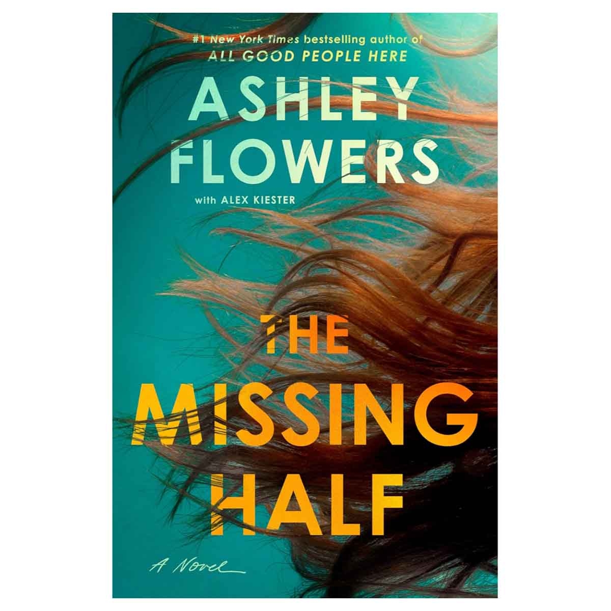 The Missing Half by Ashley Flowers - 06-05-2025
