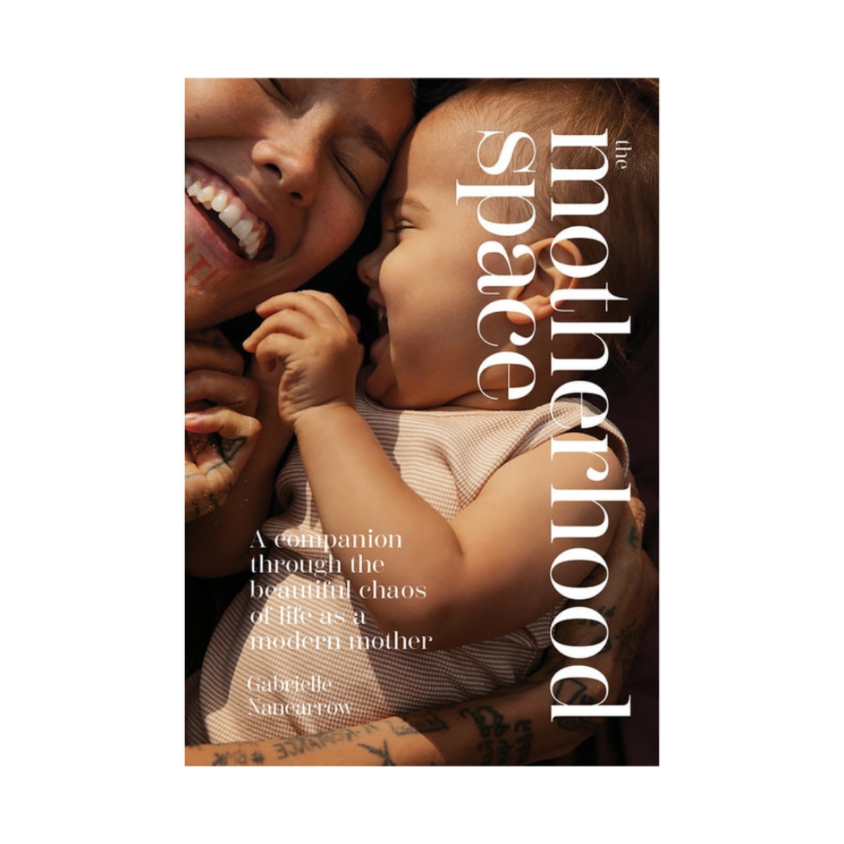 The Motherhood Space: رفيقك وسط الفوضى الجميلة لحياة الأم المعاصرة تأليف غابرييل نانكارو - 45244