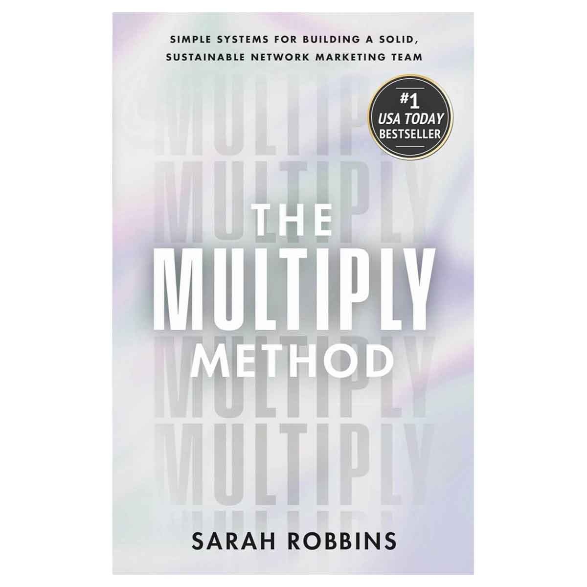The Multiply Method by Sarah Robbins - 12-08-2025