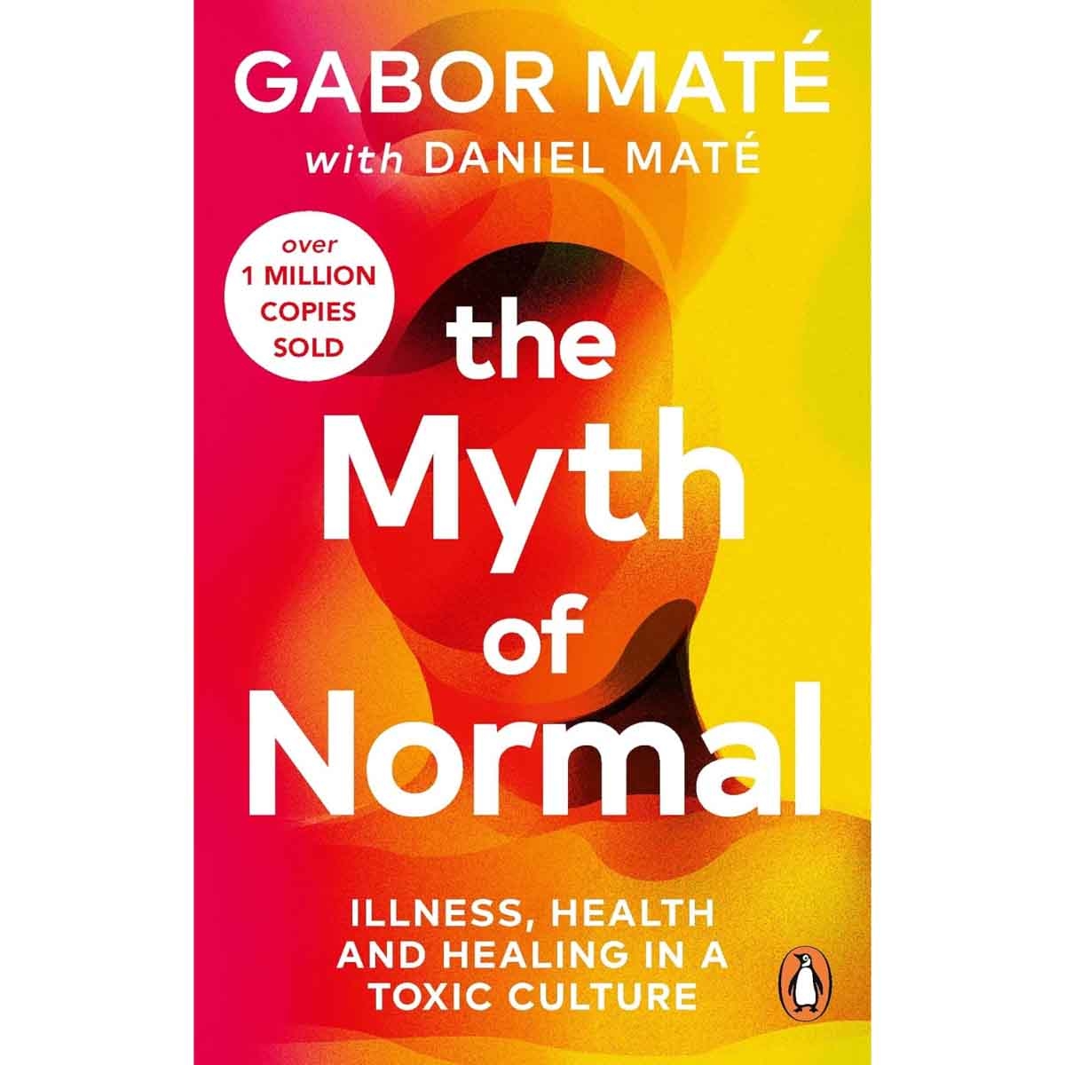 The Myth of Normal by Gabor Maté & Daniel Maté - 04-04-2024