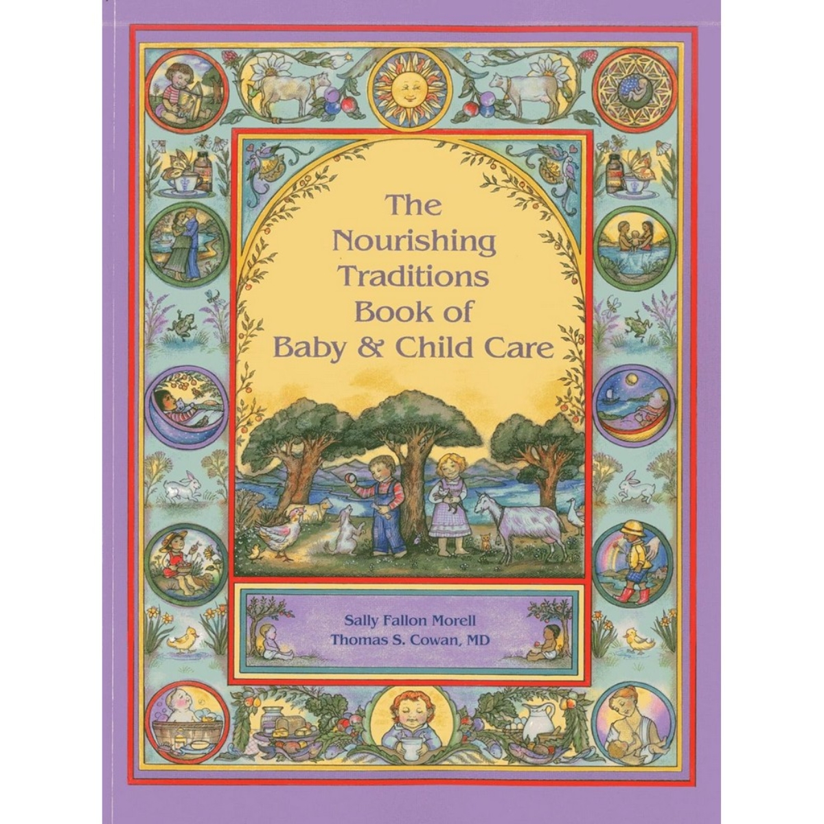The Nourishing Traditions Book of Baby & Child Care تأليف سالي فالون موريل وتوماس إس. كوان - 16 مارس 2013