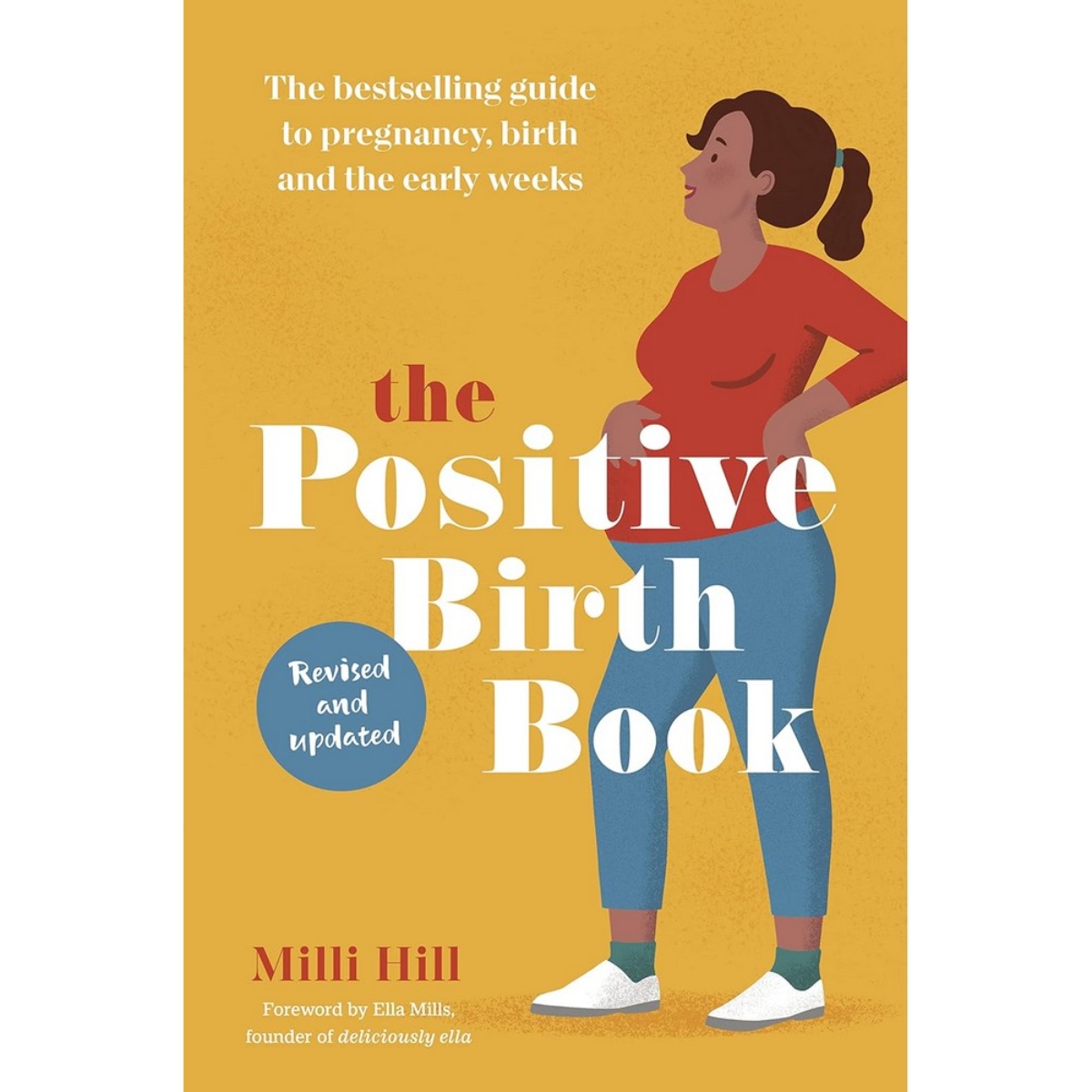 The Positive Birth Book: دليل الحمل والولادة والأسابيع الأولى تأليف ميلي هيل - 13 أبريل 2022