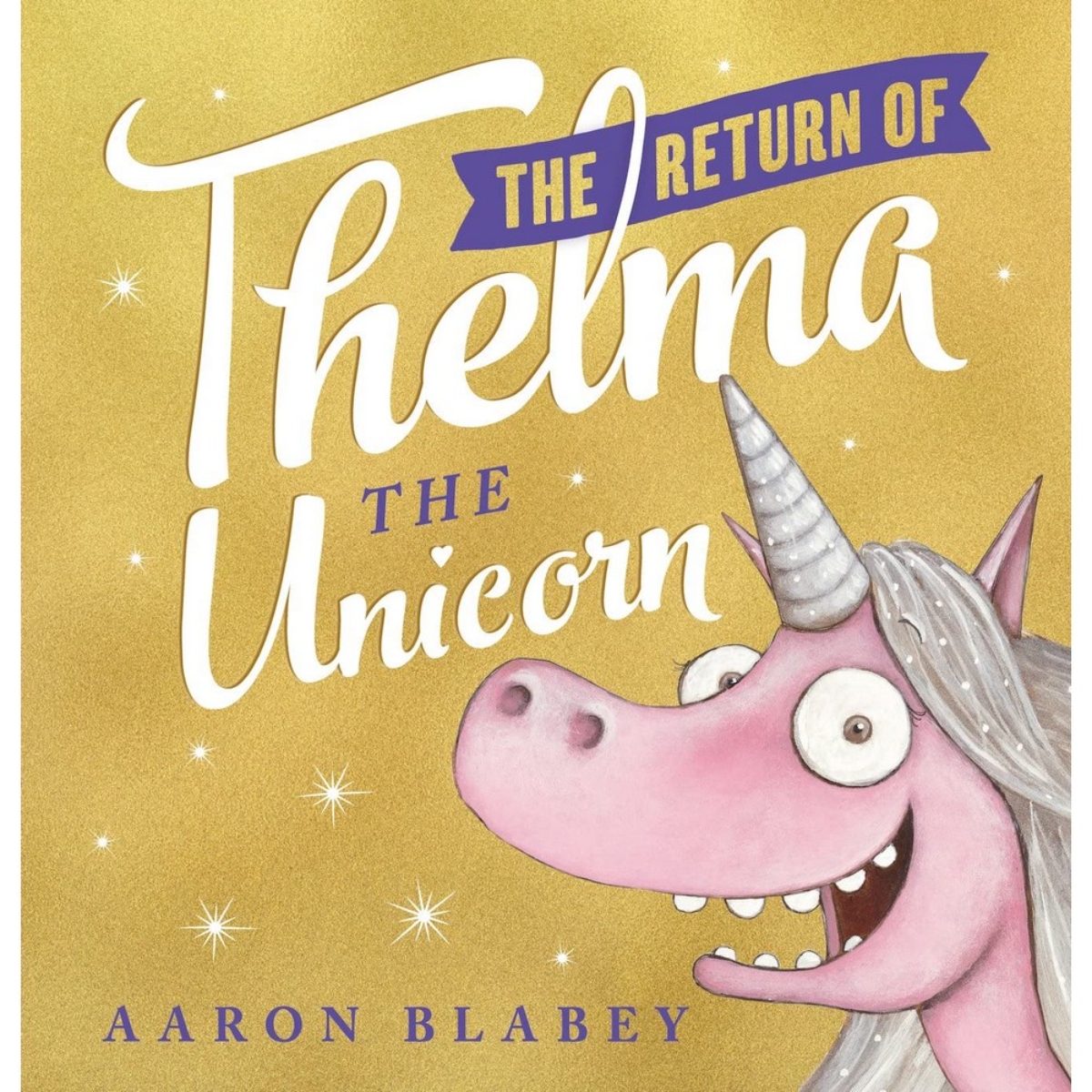 The Return of Thelma The Unicorn تأليف آرون بلايبي - 2 يناير 2020