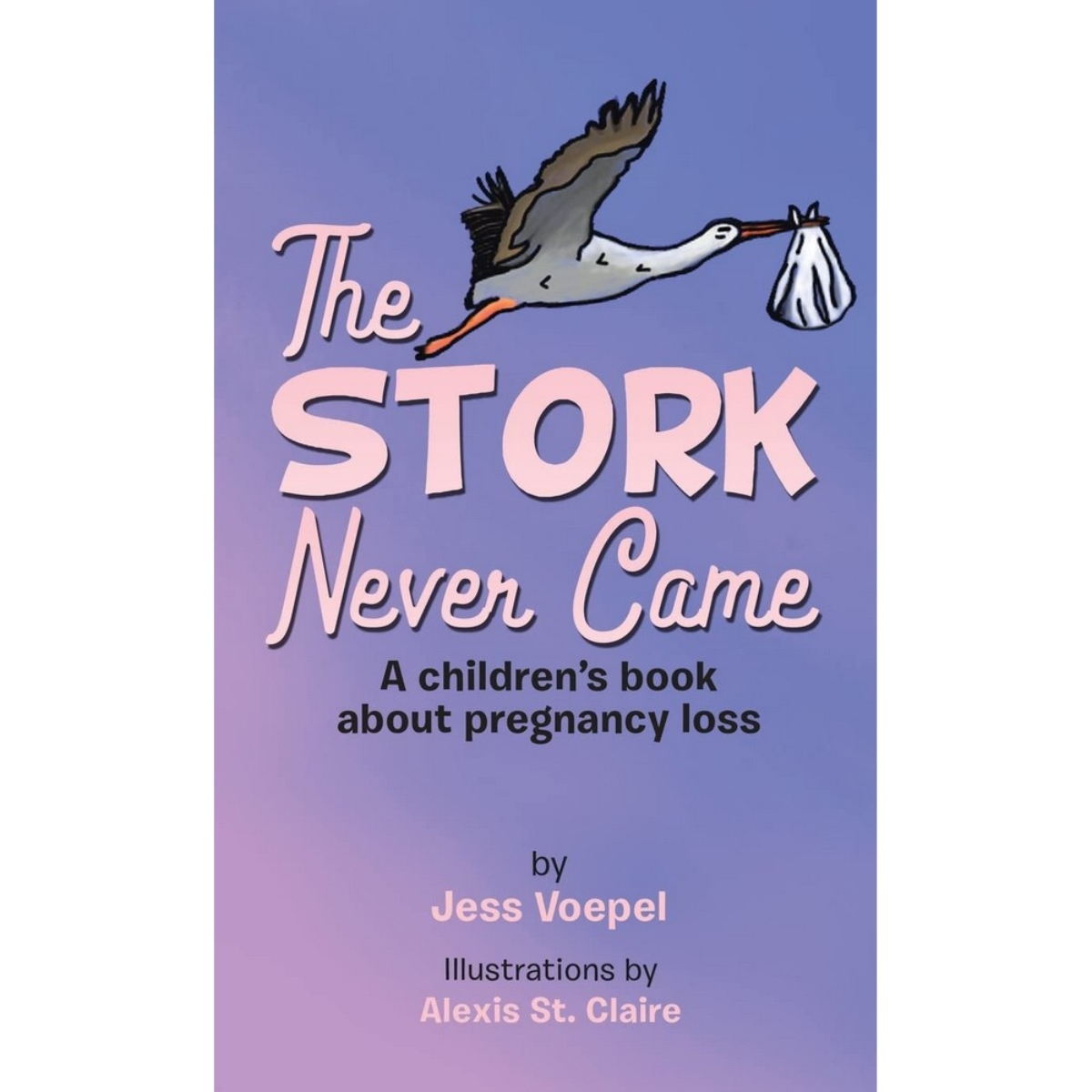 The Stork Never Came: كتاب أطفال عن فقدان الحمل تأليف جيس فوبل - 15 تشرين الثاني 2021