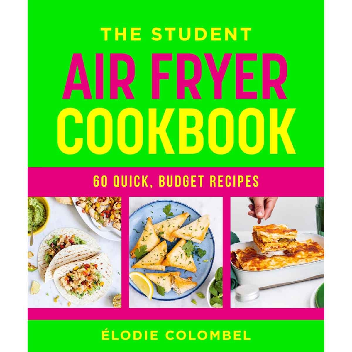 The Student Air Fryer Cookbook by Élodie Colombel - 29-07-2025