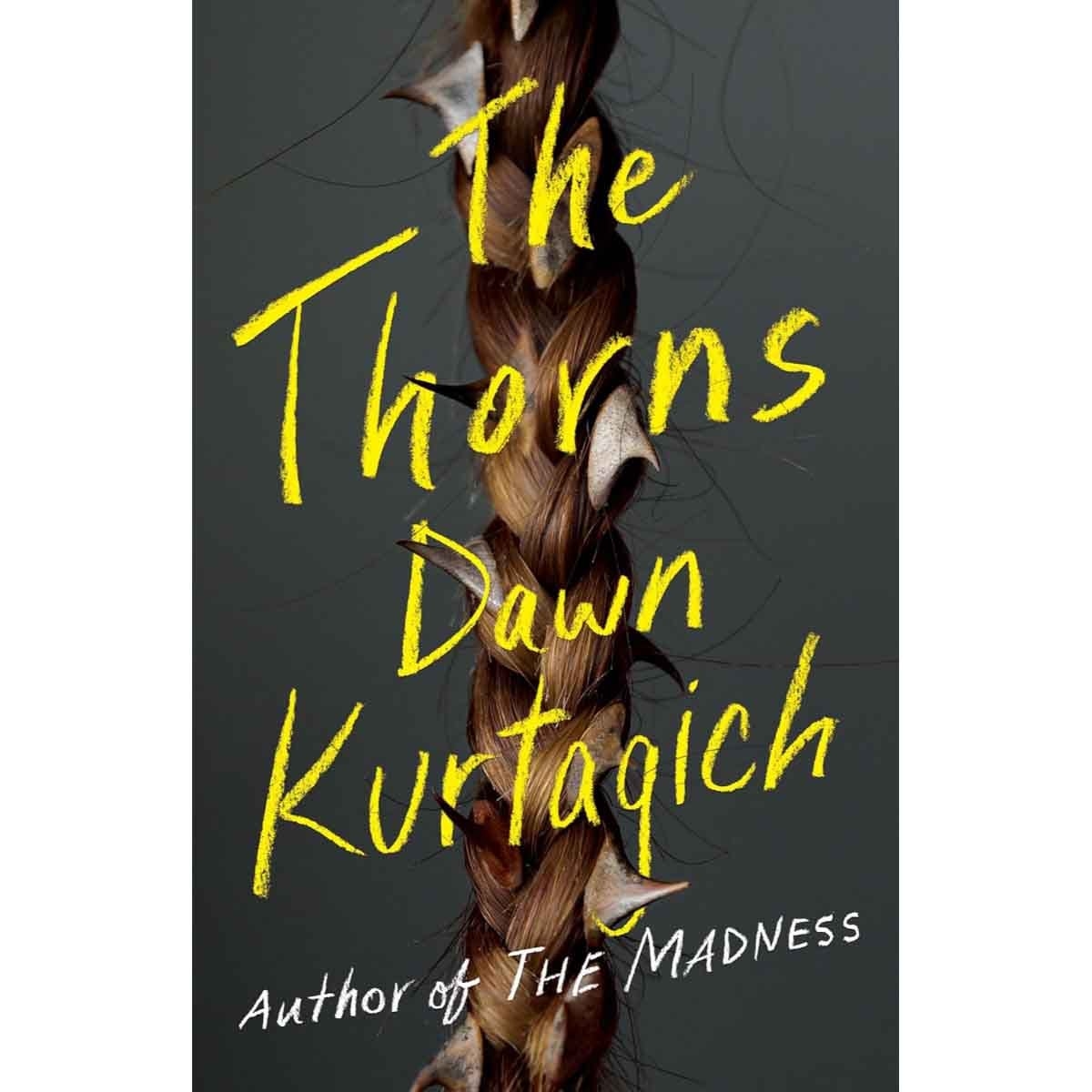 The Thorns by Dawn Kurtagich - 04-03-2025