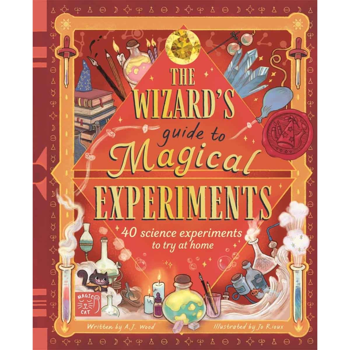 The Wizard's Guide to Science Experiments: 40 Science Tricks to Try at Home by Amanda Wood - 11-09-2025
