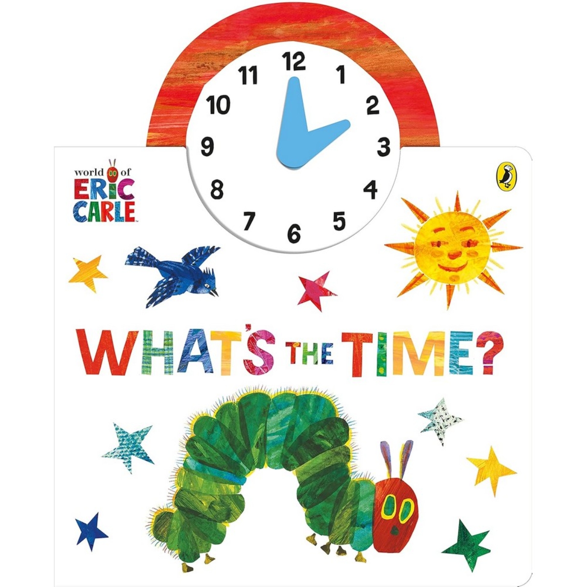 The World of Eric Carle: What's the Time?: تأليف إريك كارل - 2 مايو 2016