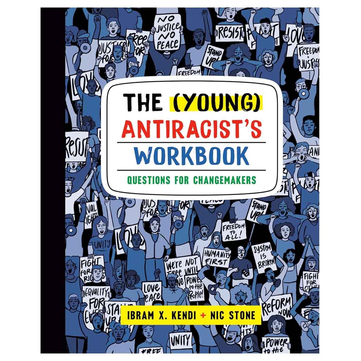 The (Young) Antiracist's Workbook by Ibram X. Kendi & Nic Stone - 31-01-2023