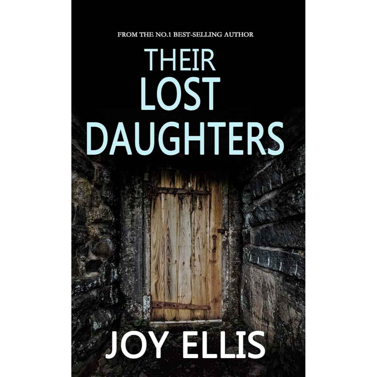 Their Lost Daughters. by Joy Ellis - 2020