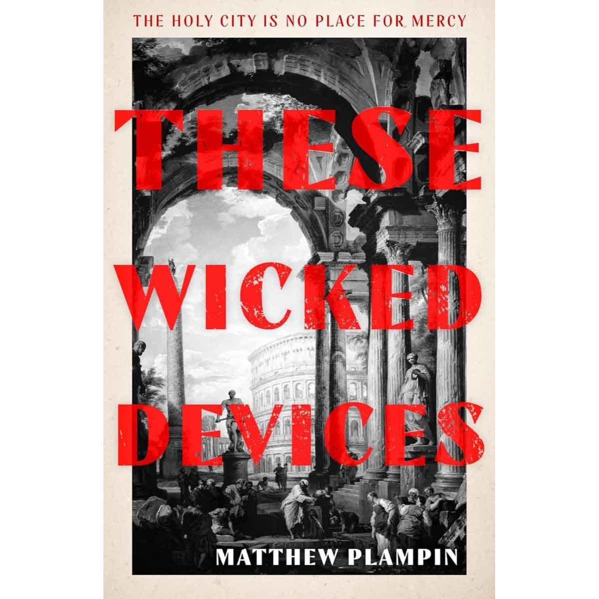 These Wicked Devices by Matthew Plampin - 03-07-2025