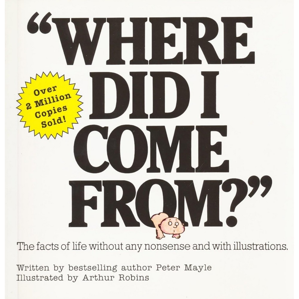 Where Did I Come From?: An Illustrated Childrens Book on Human Sexuality by Peter Mayle - 1 Dec 2000