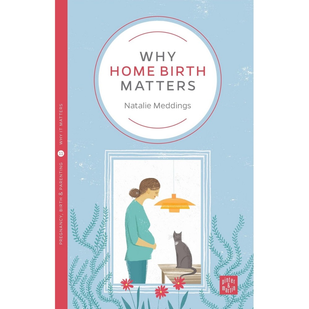 Why Home Birth Matters تأليف ناتالي ميدينغز - 19 أبريل 2018