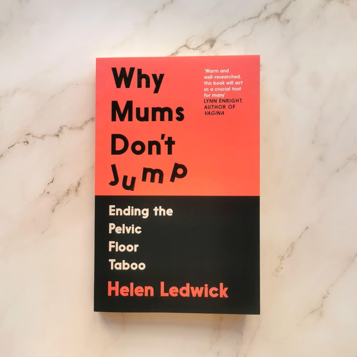 Why Mums Don't Jump : Ending the Pelvic Floor Taboo by Helen Ledwick - 9 Mar 2023