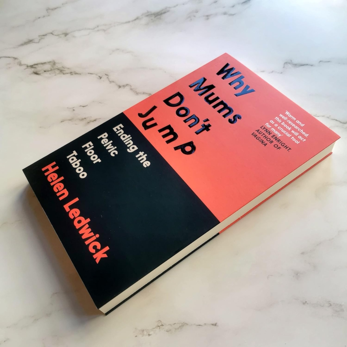 Why Mums Don't Jump : Ending the Pelvic Floor Taboo by Helen Ledwick - 9 Mar 2023