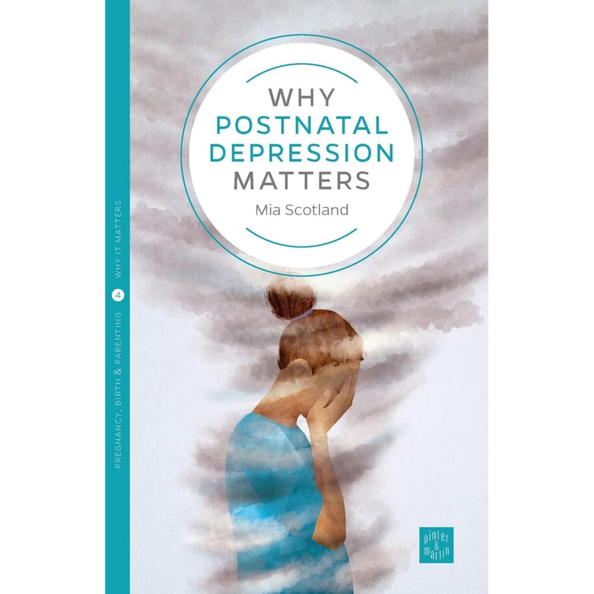 Why Postnatal Depression Matters by Mia Scotland - 24 Sep 2015