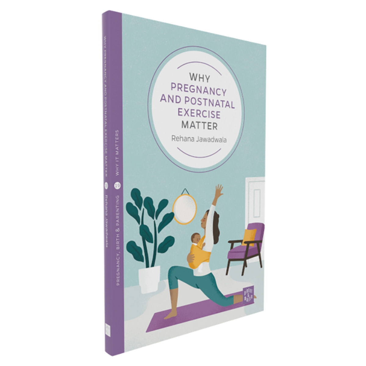 Why Pregnancy and Postnatal Exercise Matter تأليف ريحانة جوادوالا - 17 أيلول 2020