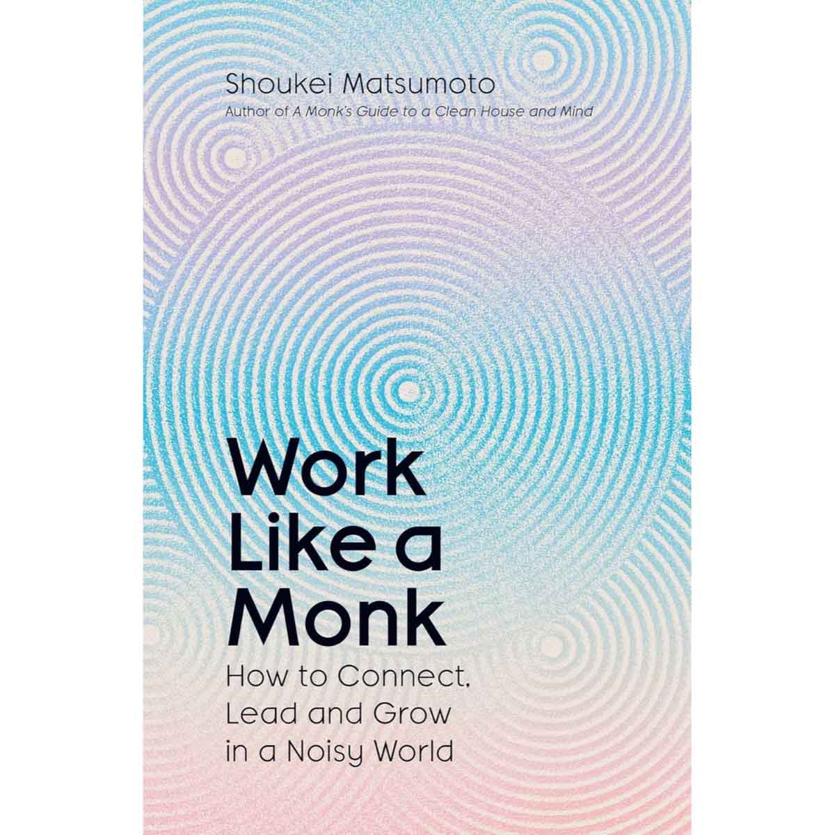 Work Like a Monk by Shoukei Matsumoto - 11-09-2025