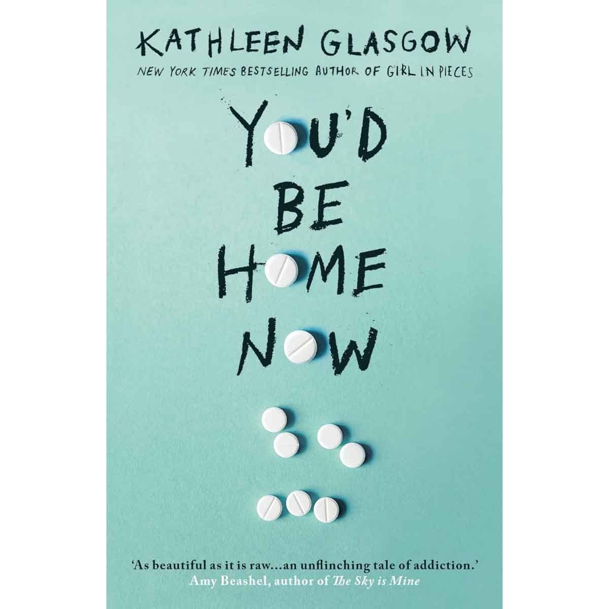 You'd Be Home Now by Kathleen Glasgow - 14-10-2021