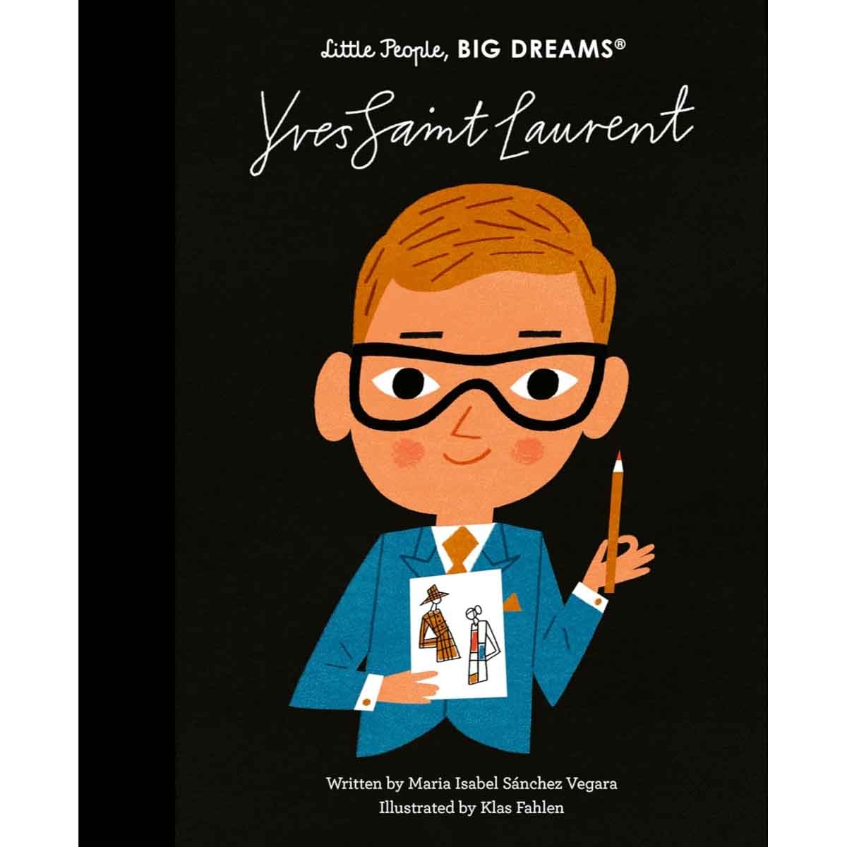 Yves Saint Laurent (little People, Big Dreams) by Maria Isabel Sanchez Vegara - 03-06-2025