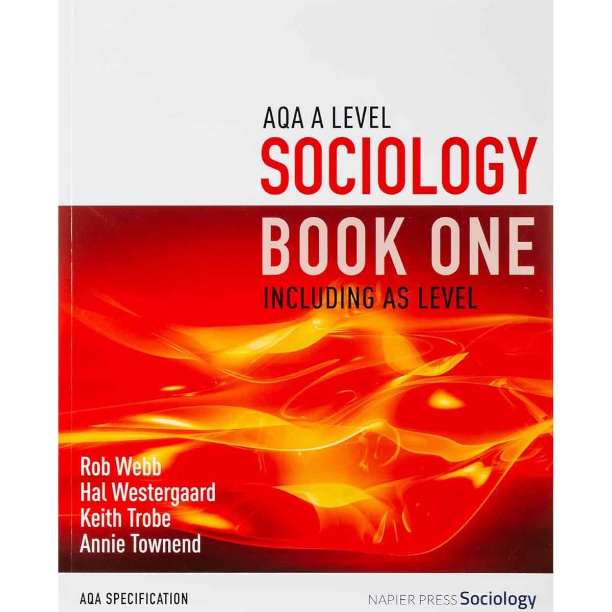 AQA A Level Sociology Book One Including AS Level by Rob Webb - 2015-03