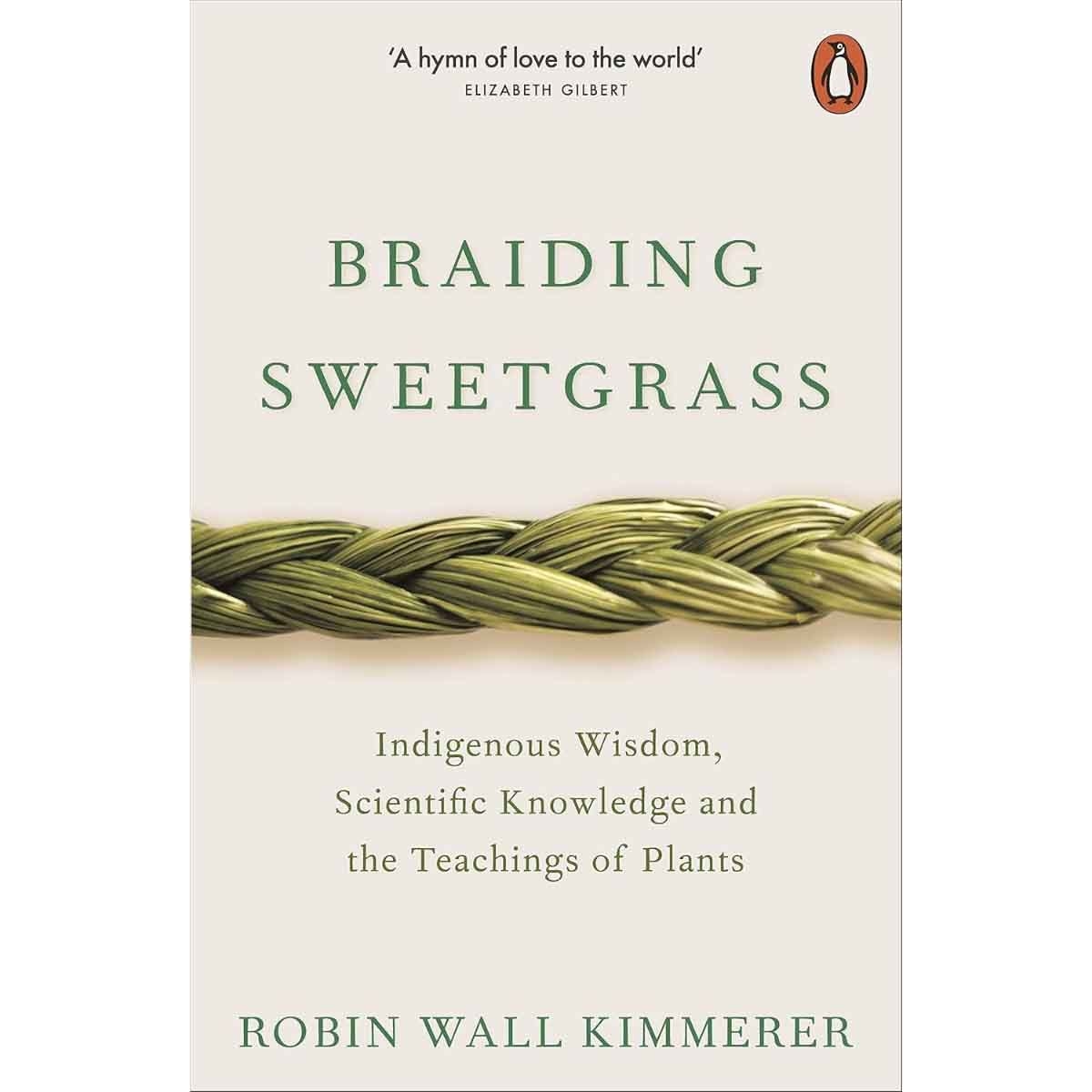 Braiding Sweetgrass by Robin Wall Kimmerer - 2020
