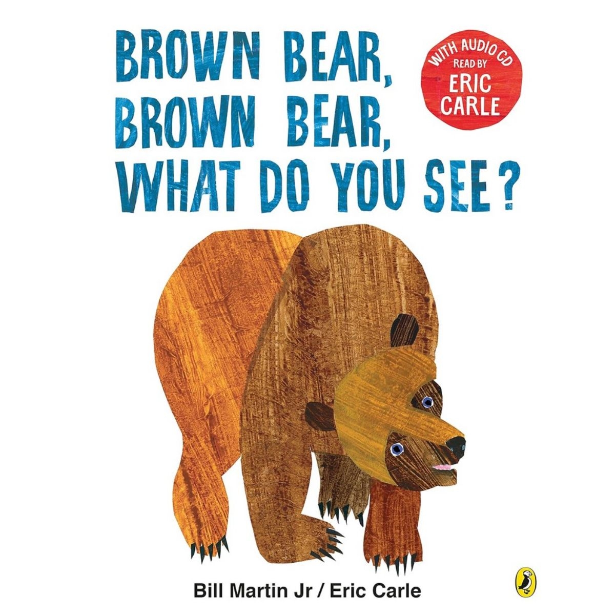 Brown Bear, Brown Bear, What Do You See?: مع قراءة صوتية تأليف إريك كارل - 1 مايو 2017
