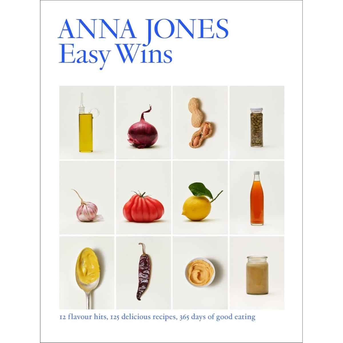 Easy Wins: 12 Flavour Hits, 125 Delicious Recipes, 365 Days of Good Eating by Anna Jones - 14-03-2024