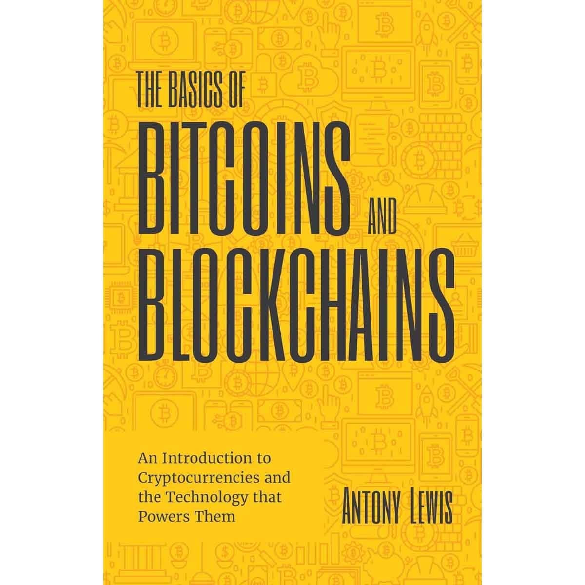 The Basics of Bitcoins & Blockchains by Antony Lewis - 13-04-2021