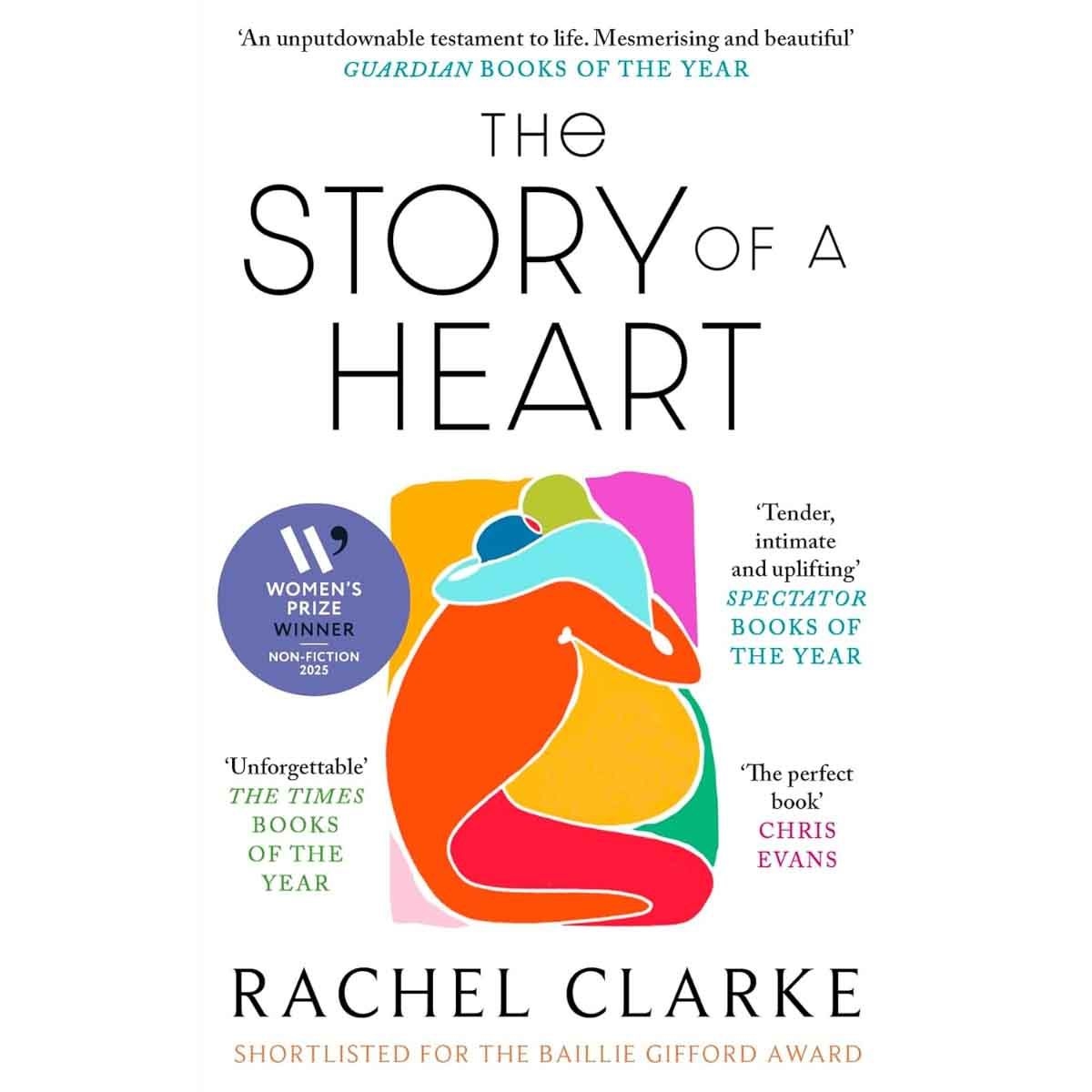 The Story of a Heart by Rachel Clarke - 05-06-2025