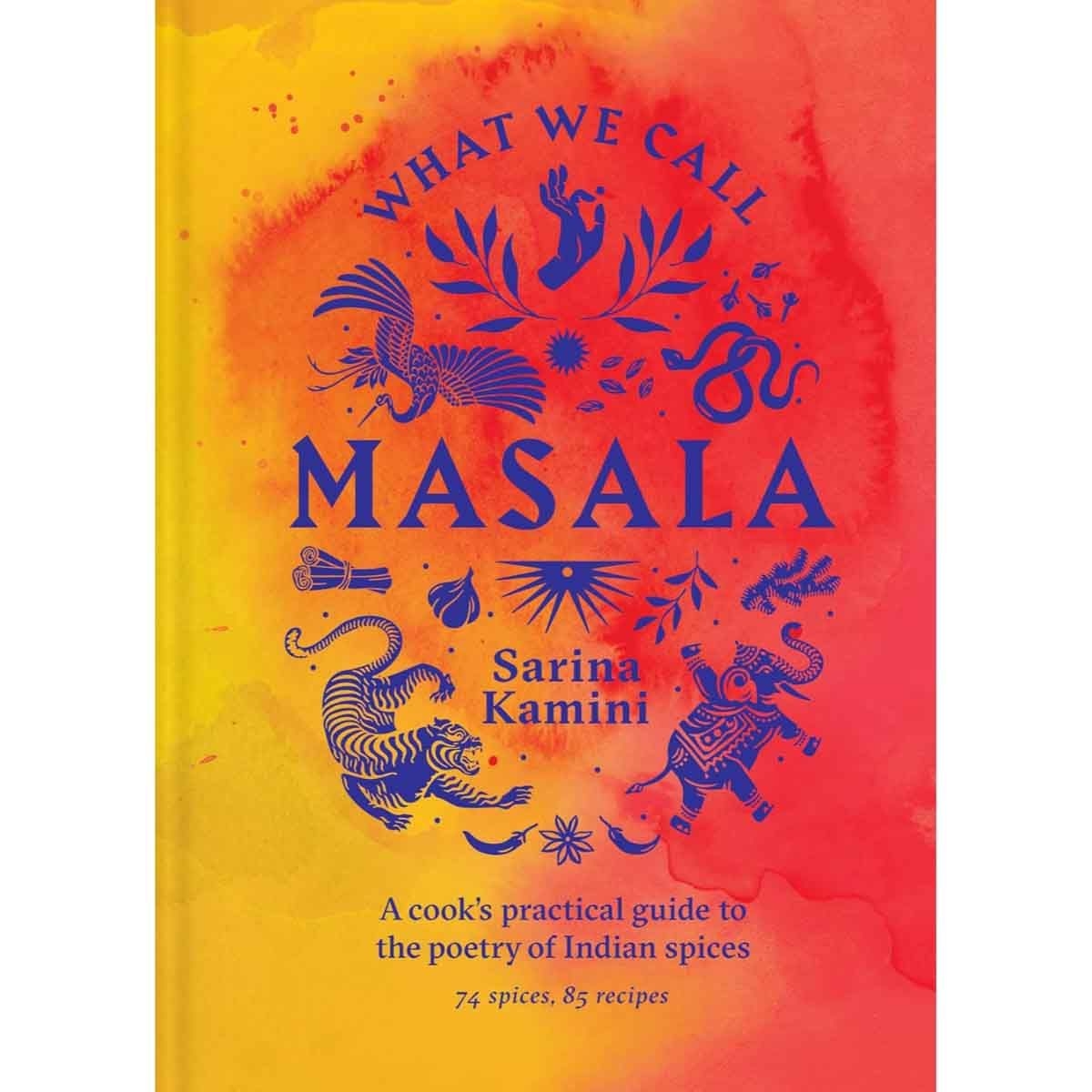 What We Call Masala by Sarina Kamini Ganju - 29-07-2025