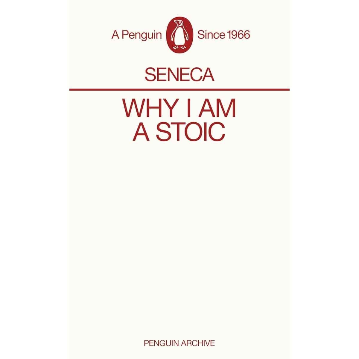 Why I am a Stoic by Seneca - 17-04-2025